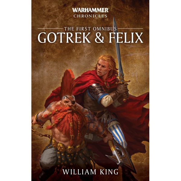 GOTREK & FELIX: THE FIRST OMNIBUS (PB)